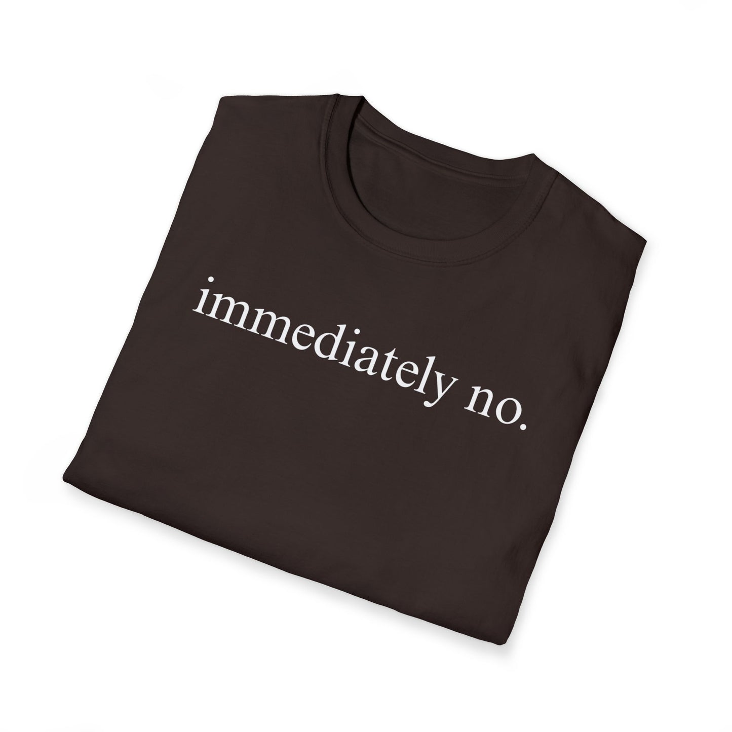Immediately No Tee
