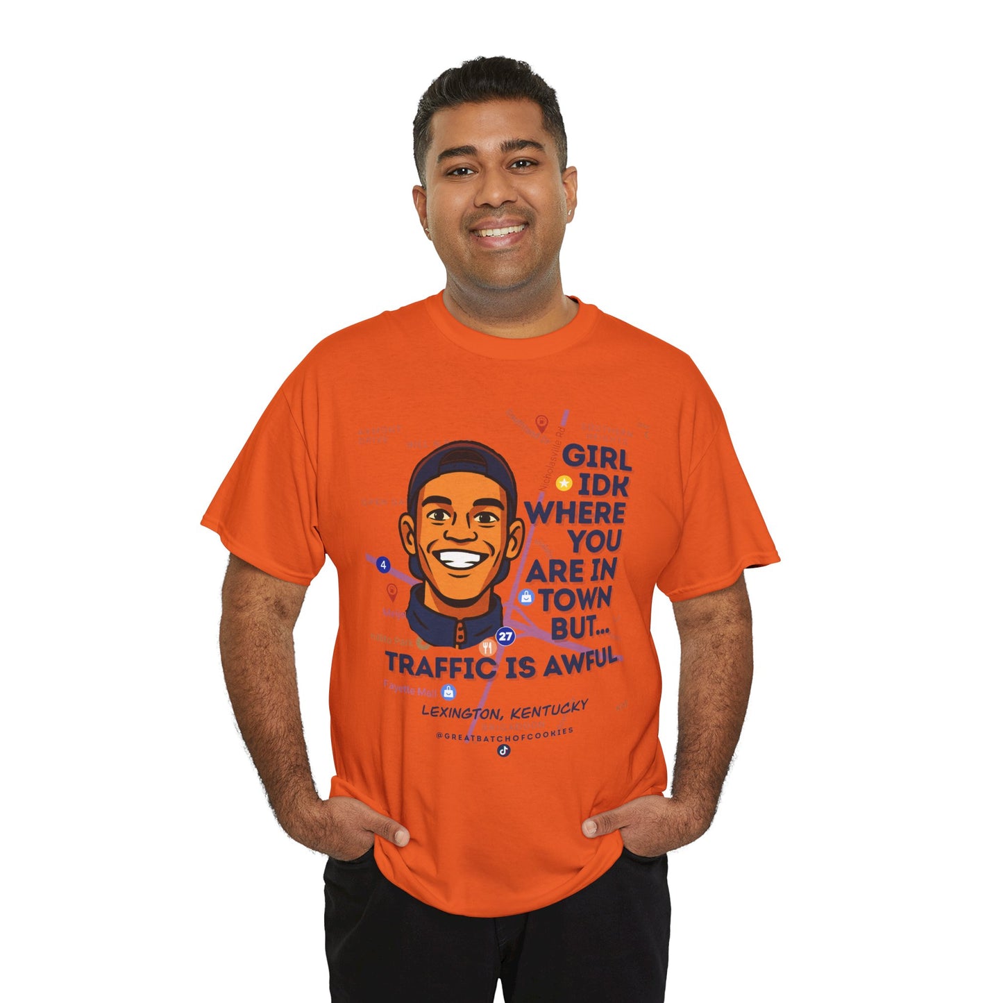 GreatbatchofCookies Girl Idk Where You Are In Town #1 | Lexington Kentucky Tee (Extended Sizes/Colors)