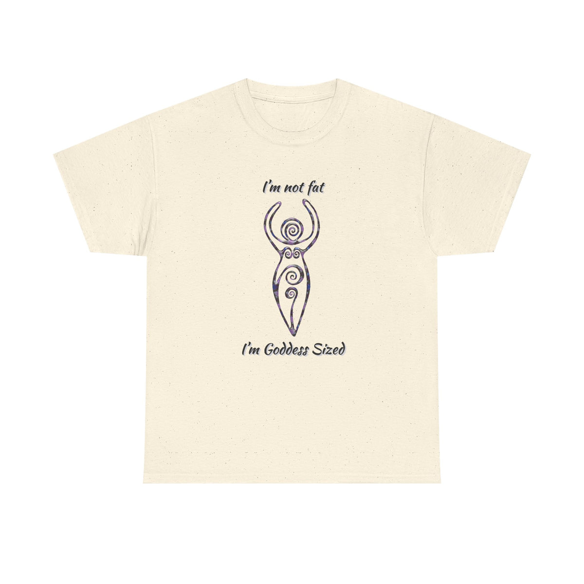 Goddess Sized Tee — "I'm not fat, I'm Goddess Sized" Empowerment T‑Shirt | Andi B. Designs