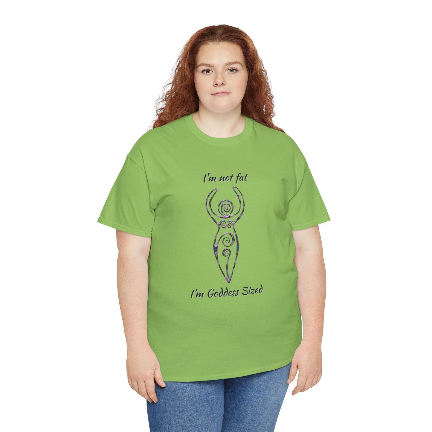 Goddess Sized Tee — "I'm not fat, I'm Goddess Sized" Empowerment T‑Shirt