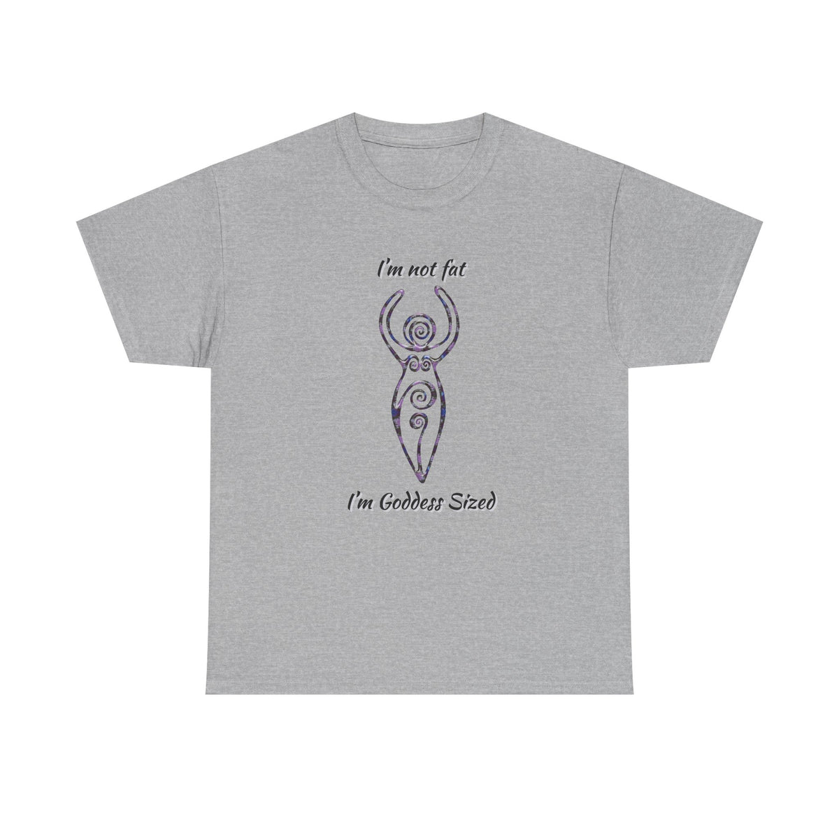 Goddess Sized Tee — "I'm not fat, I'm Goddess Sized" Empowerment T‑Shirt | Andi B. Designs