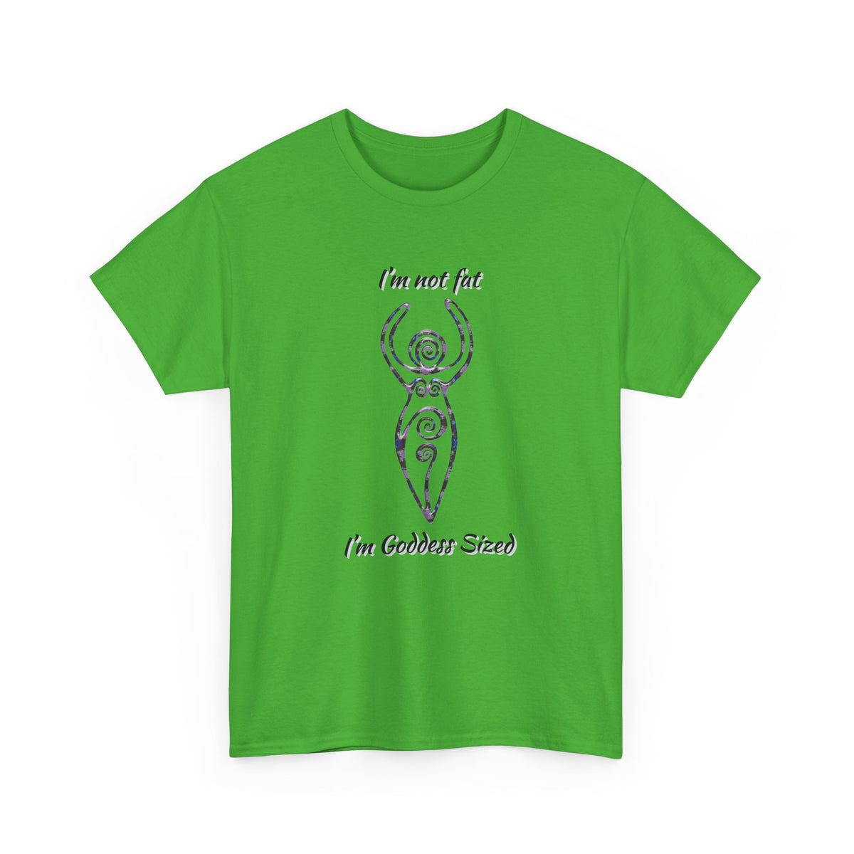 Goddess Sized Tee — "I'm not fat, I'm Goddess Sized" Empowerment T‑Shirt | Andi B. Designs