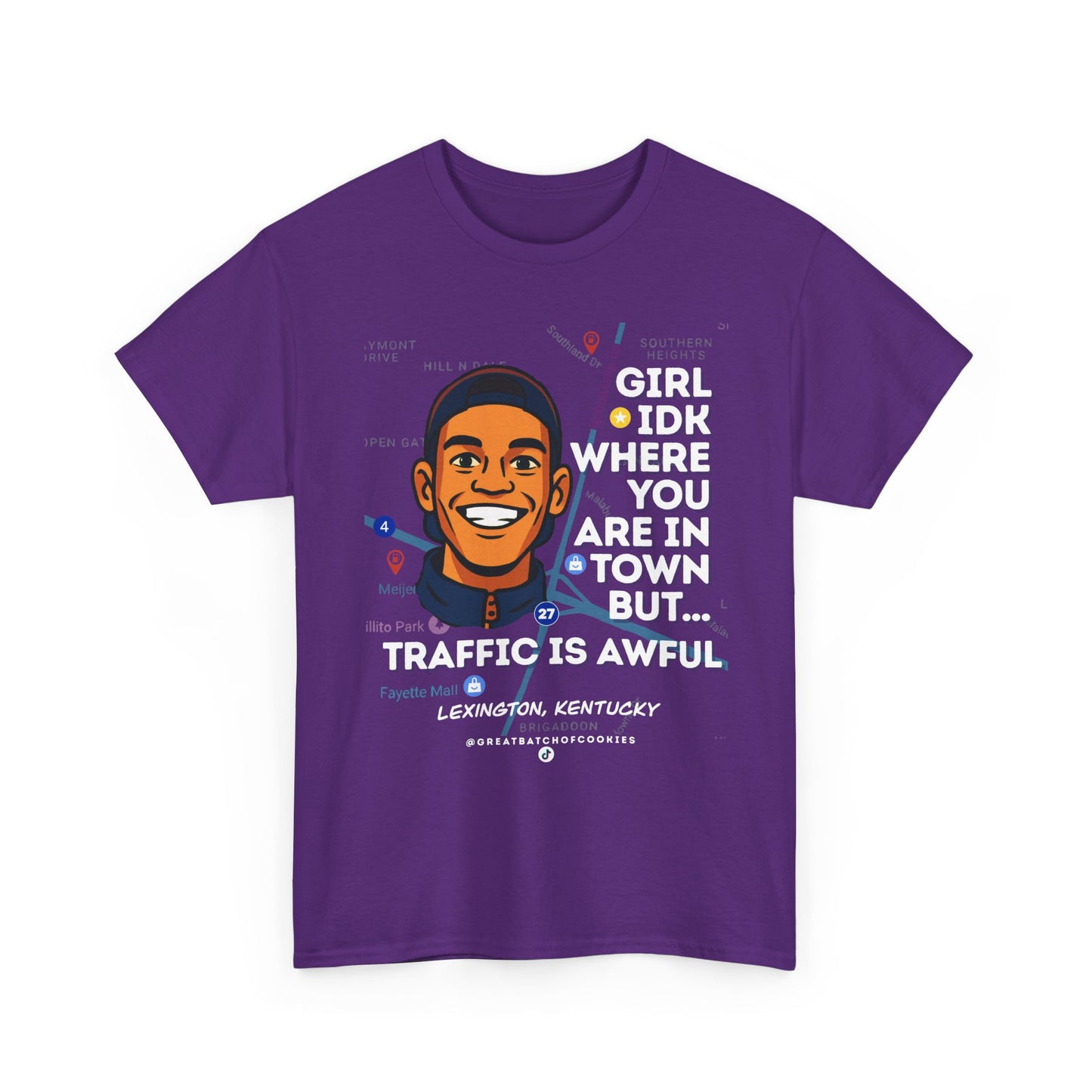 GreatbatchofCookies Girl Idk Where You Are In Town #2 | Lexington Kentucky Tee