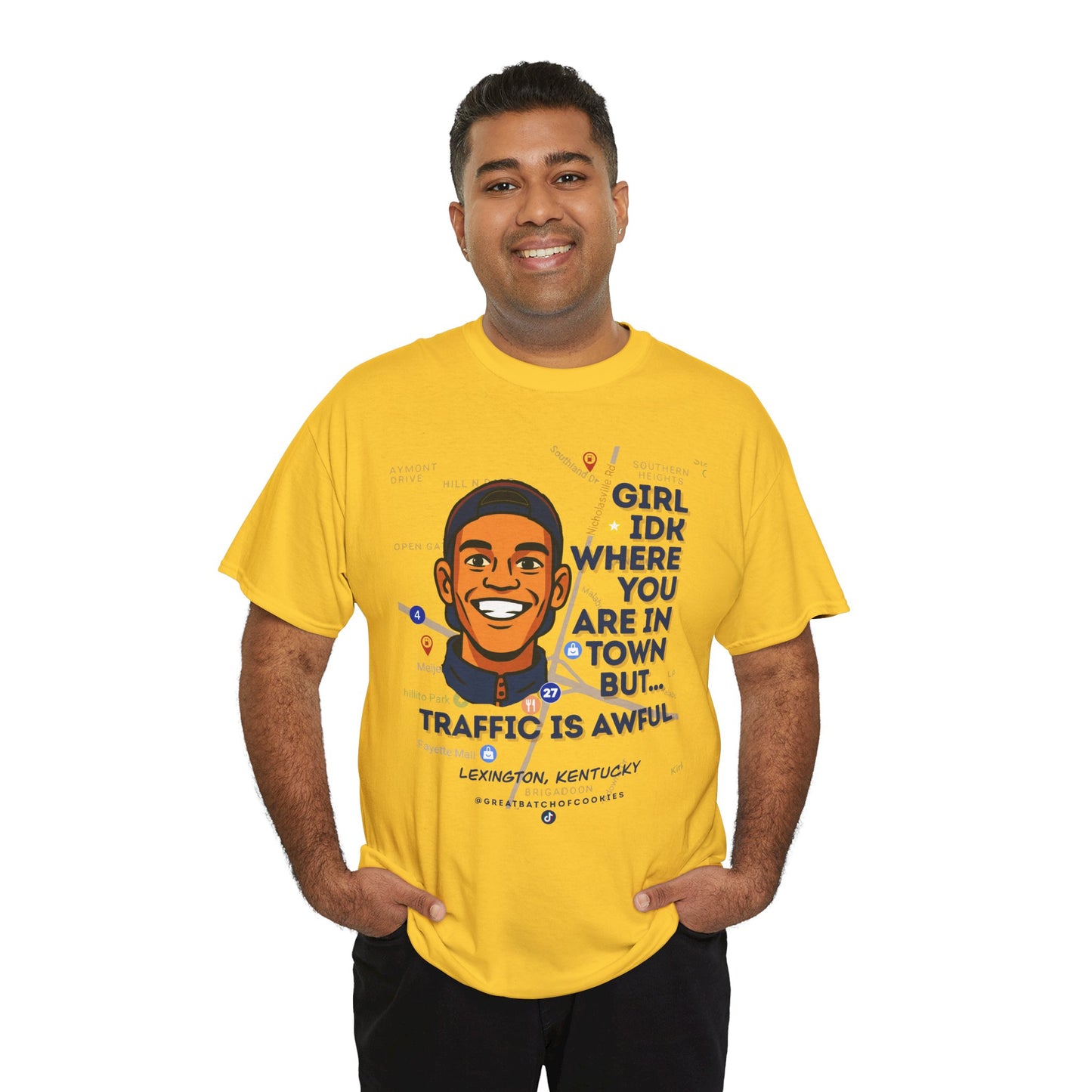 GreatbatchofCookies Girl Idk Where You Are In Town #1 | Lexington Kentucky Tee (Extended Sizes/Colors)