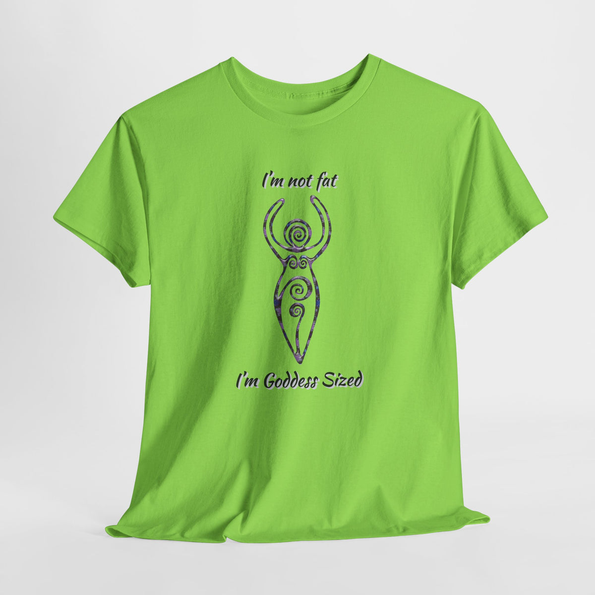 Goddess Sized Tee — "I'm not fat, I'm Goddess Sized" Empowerment T‑Shirt | Andi B. Designs