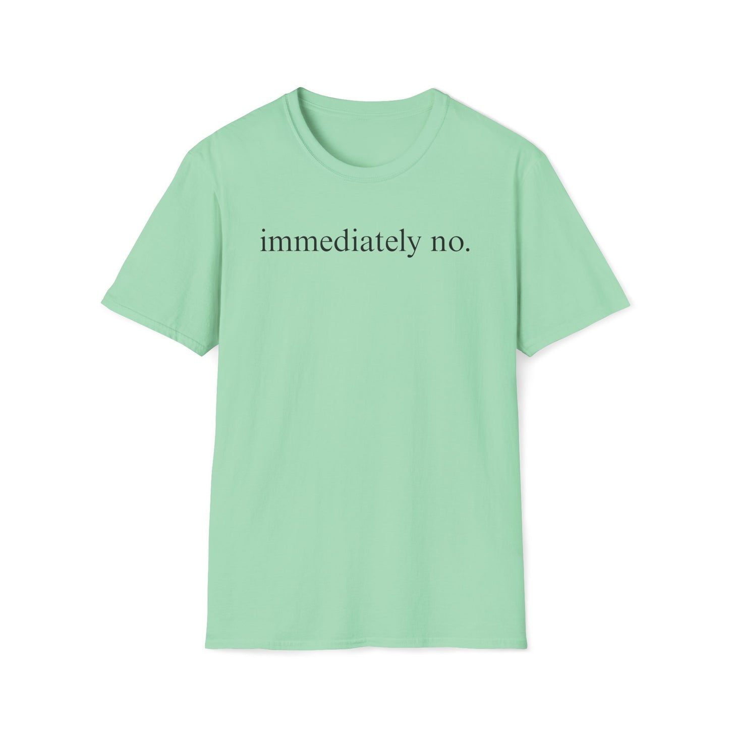 Immediately No Tee