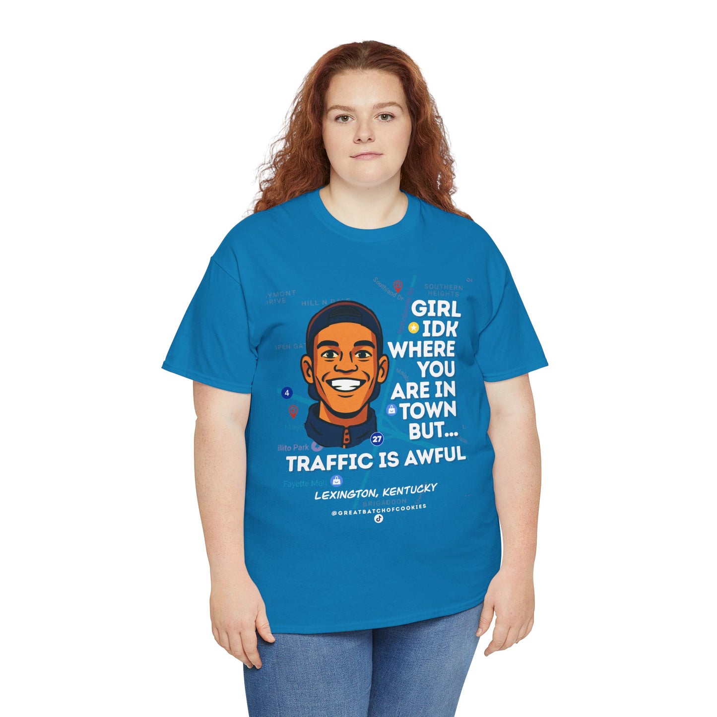 GreatbatchofCookies Girl Idk Where You Are In Town #2 | Lexington Kentucky Tee