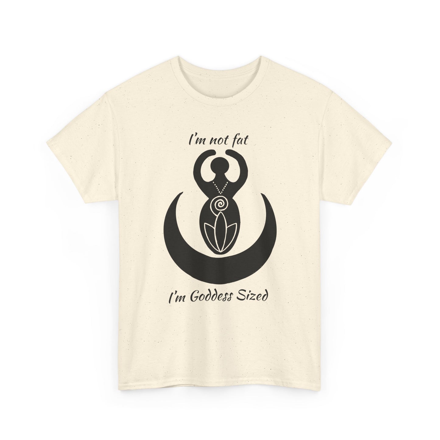 Goddess Tee #2 — "I'm Not Fat, I'm Goddess Sized" Women's Empowerment T-Shirt | Andi B. Designs
