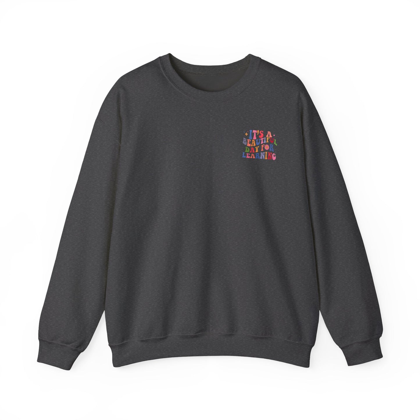 It's A Beautiful Day For Learning Crewneck
