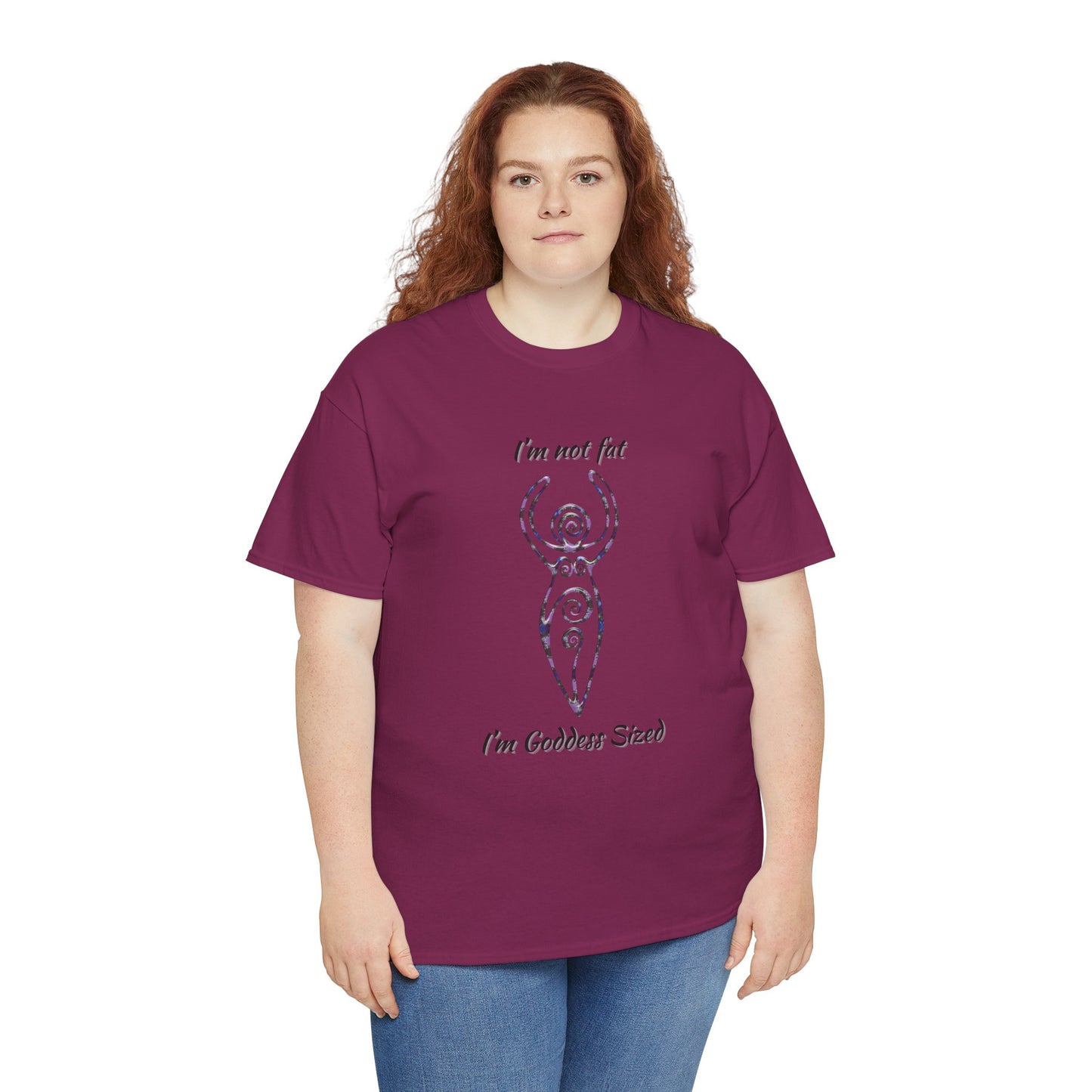 Goddess Sized Tee — "I'm not fat, I'm Goddess Sized" Empowerment T‑Shirt