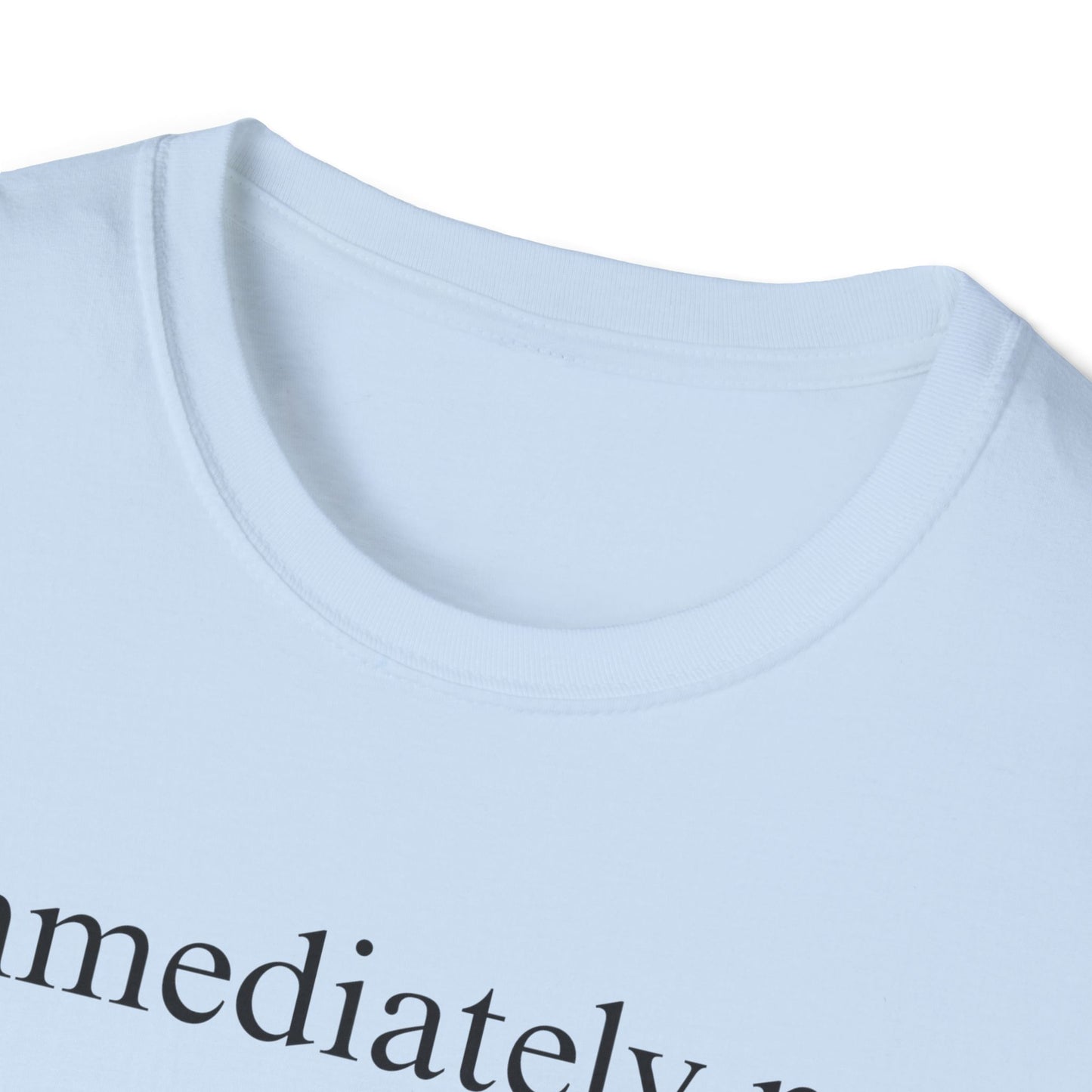 Immediately No Tee