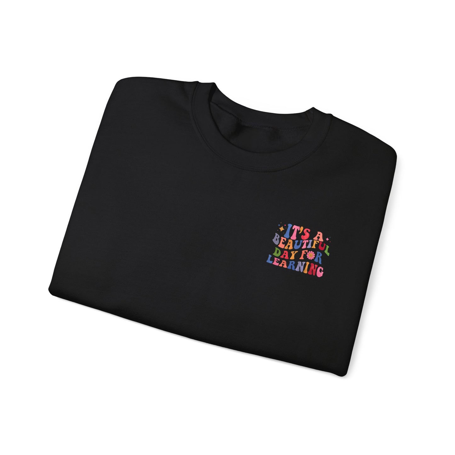 It's A Beautiful Day For Learning Crewneck