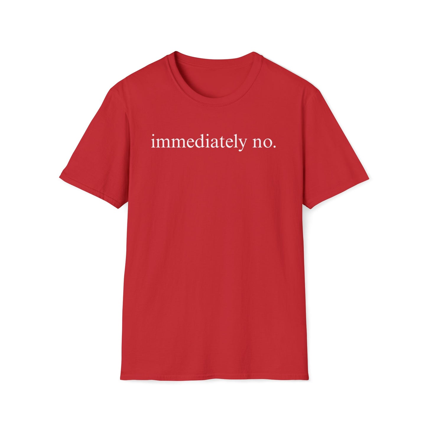 Immediately No Tee
