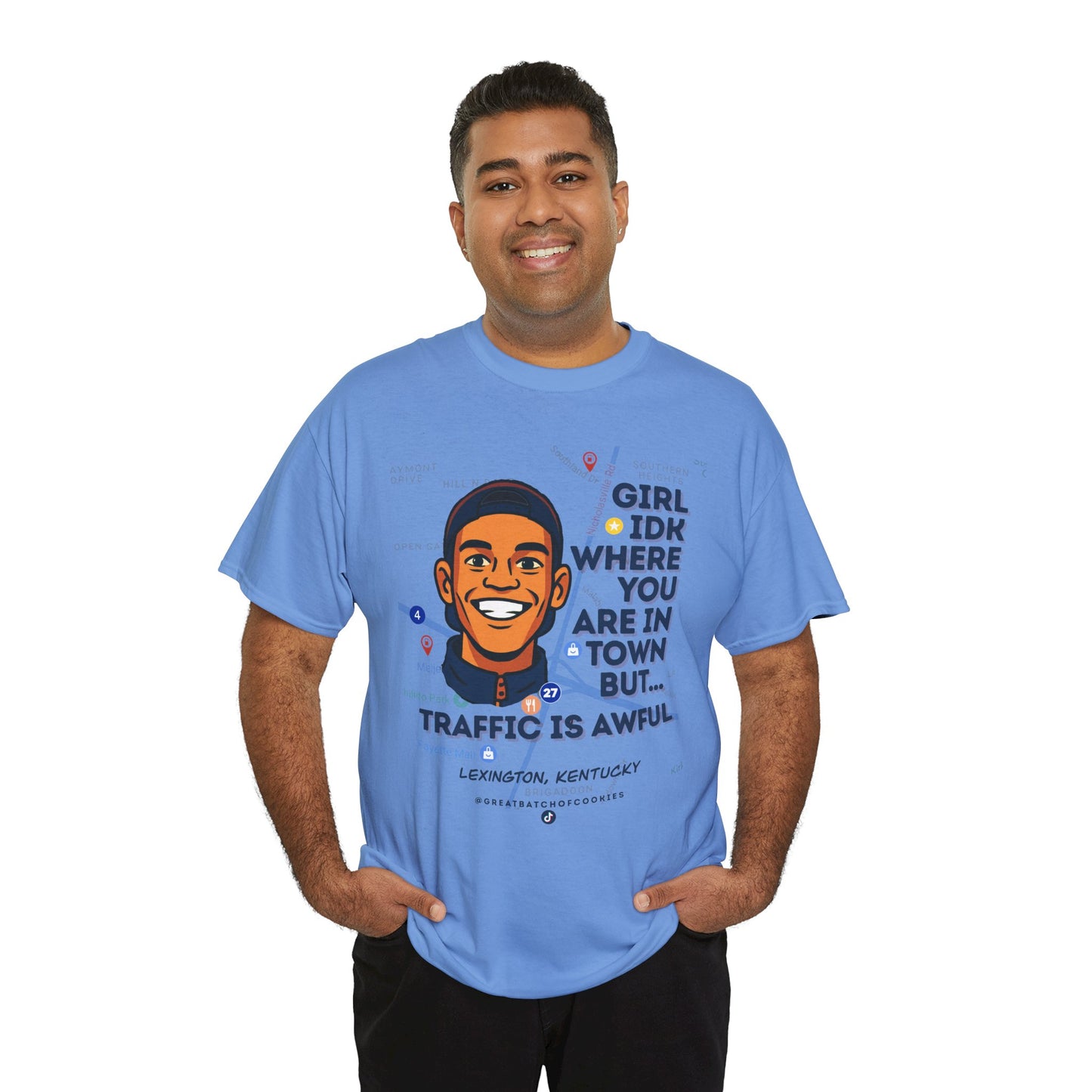 GreatbatchofCookies Girl Idk Where You Are In Town #1 | Lexington Kentucky Tee (Extended Sizes/Colors)