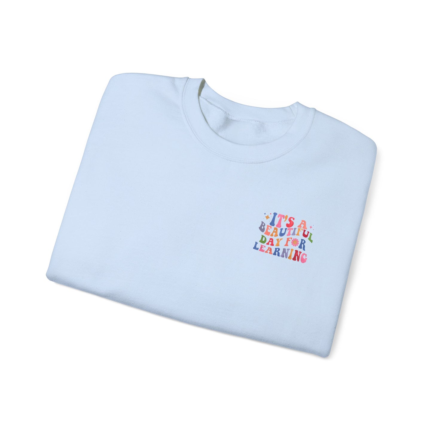 It's A Beautiful Day For Learning Crewneck