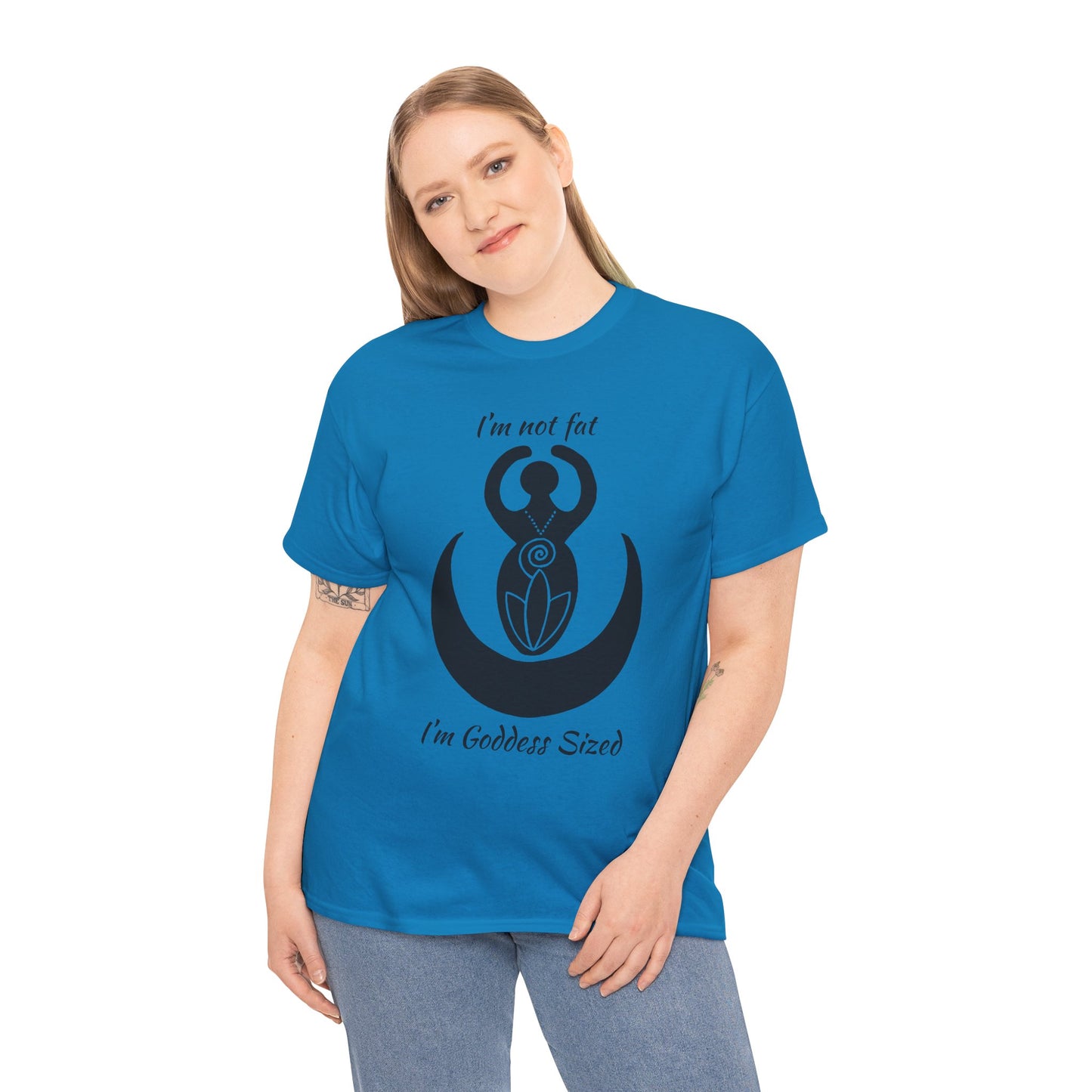 Goddess Tee #2 — "I'm Not Fat, I'm Goddess Sized" Women's Empowerment T-Shirt