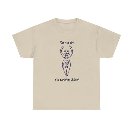 Goddess Sized Tee — "I'm not fat, I'm Goddess Sized" Empowerment T‑Shirt | Andi B. Designs