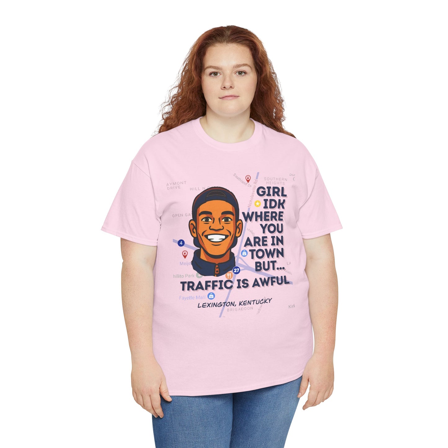 "Girl Idk Where You Are in Town" Extended Sizes Tee