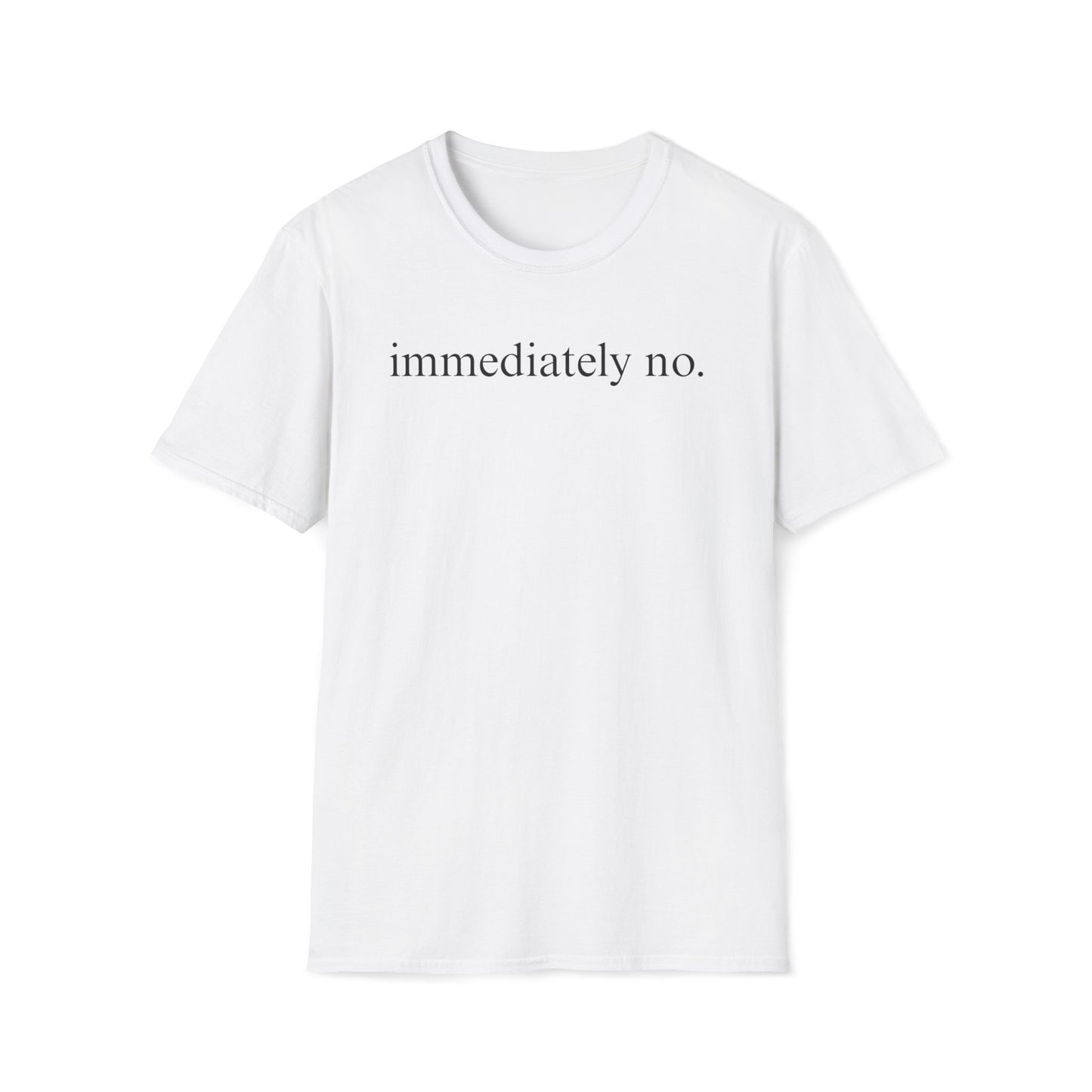 Immediately No Tee