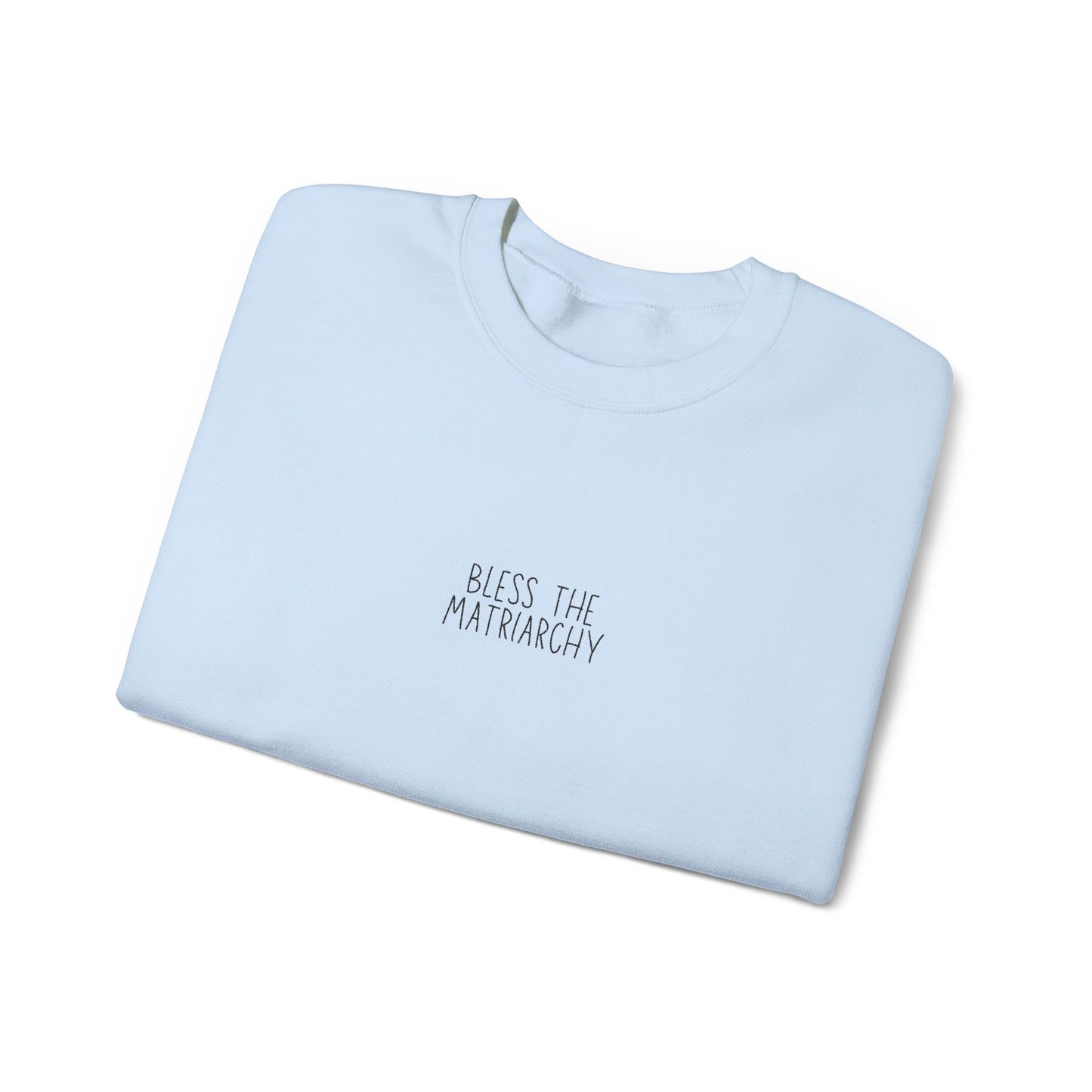 Bless the Matriarchy Manuscript Crewneck