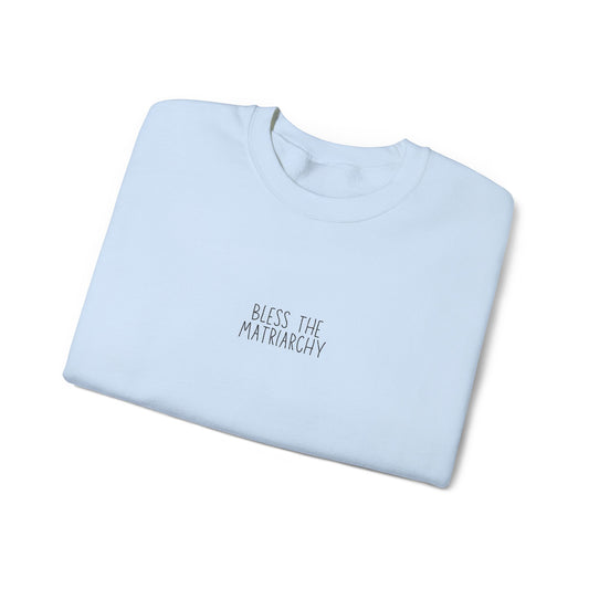 Bless the Matriarchy Manuscript Crewneck