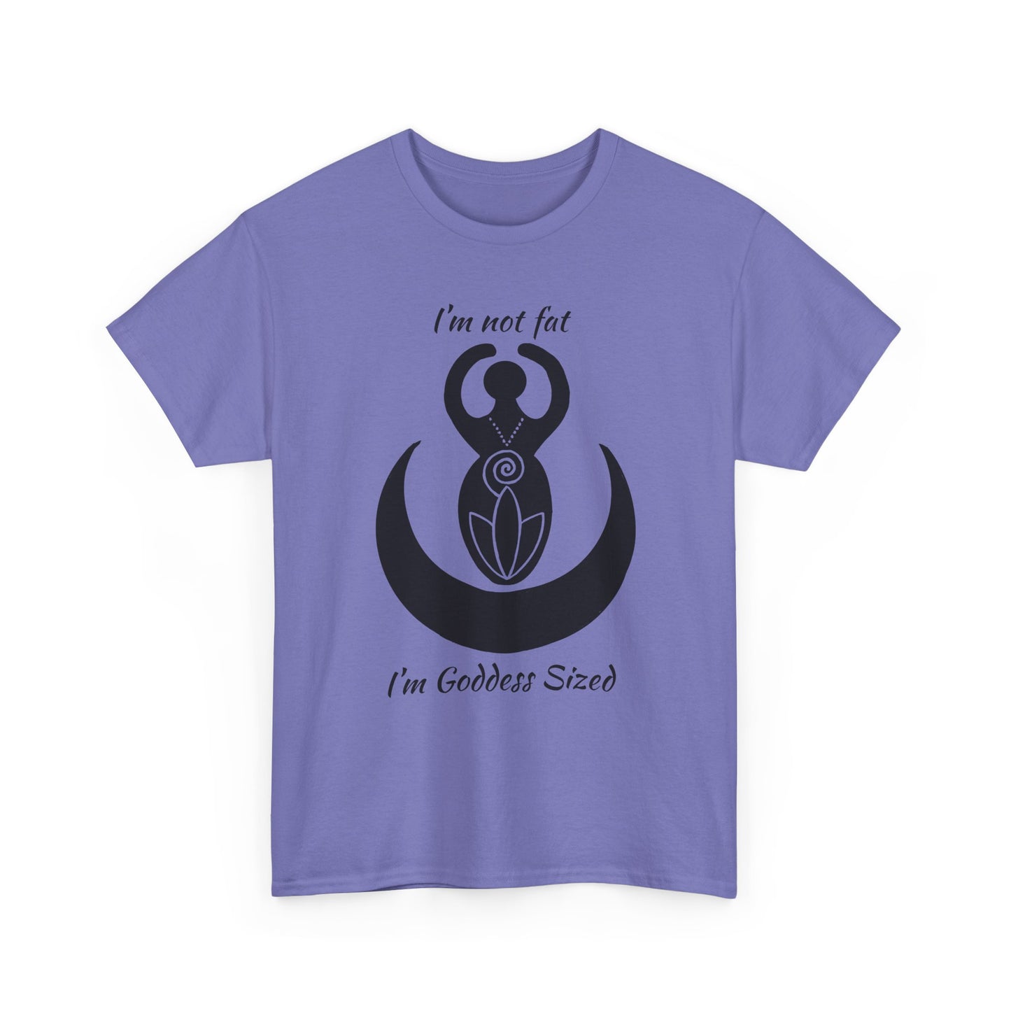 Goddess Tee #2 — "I'm Not Fat, I'm Goddess Sized" Women's Empowerment T-Shirt | Andi B. Designs