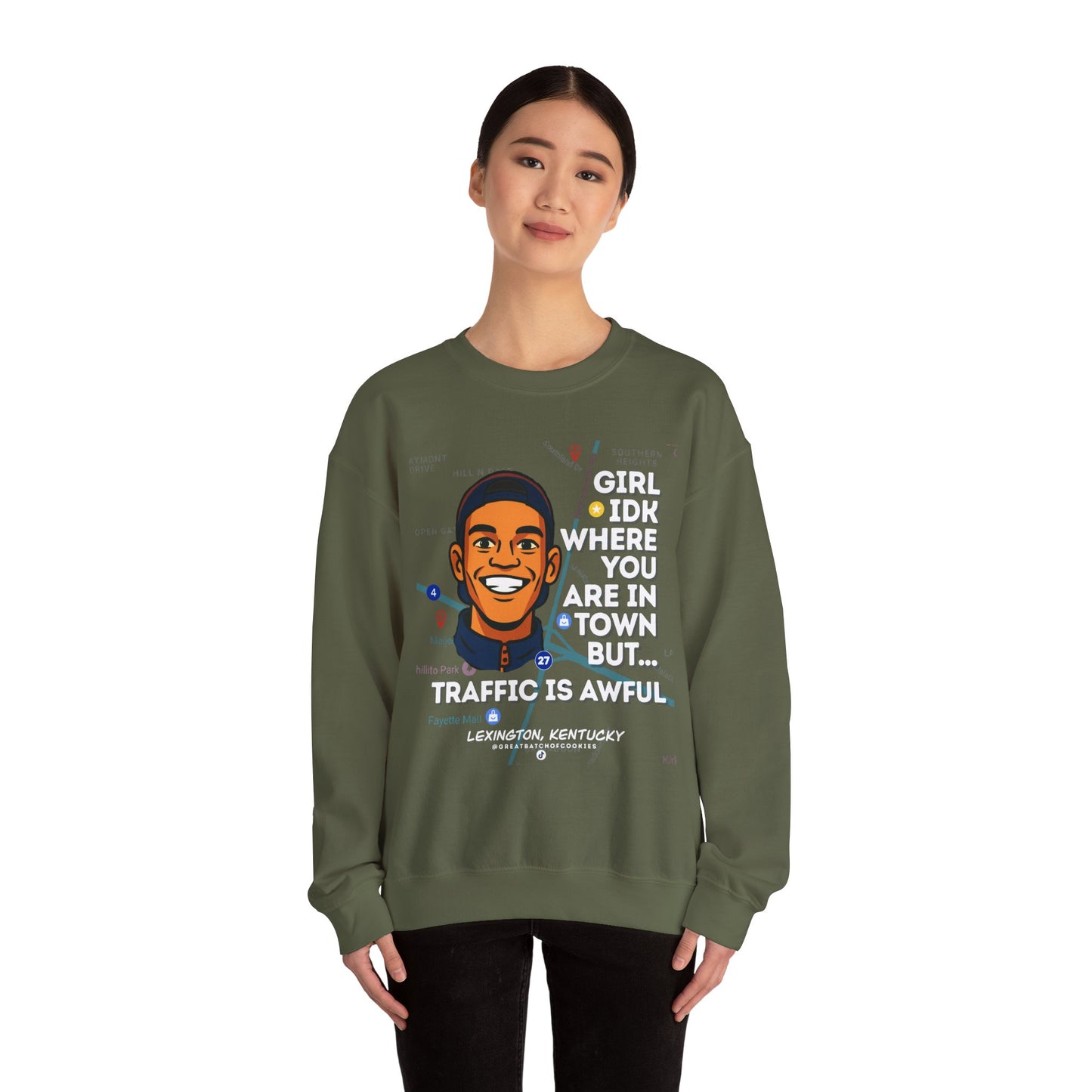 GreatbatchofCookies “Girl Idk Where You Are In Town…” | Lexington Kentucky Crewneck (White Font)