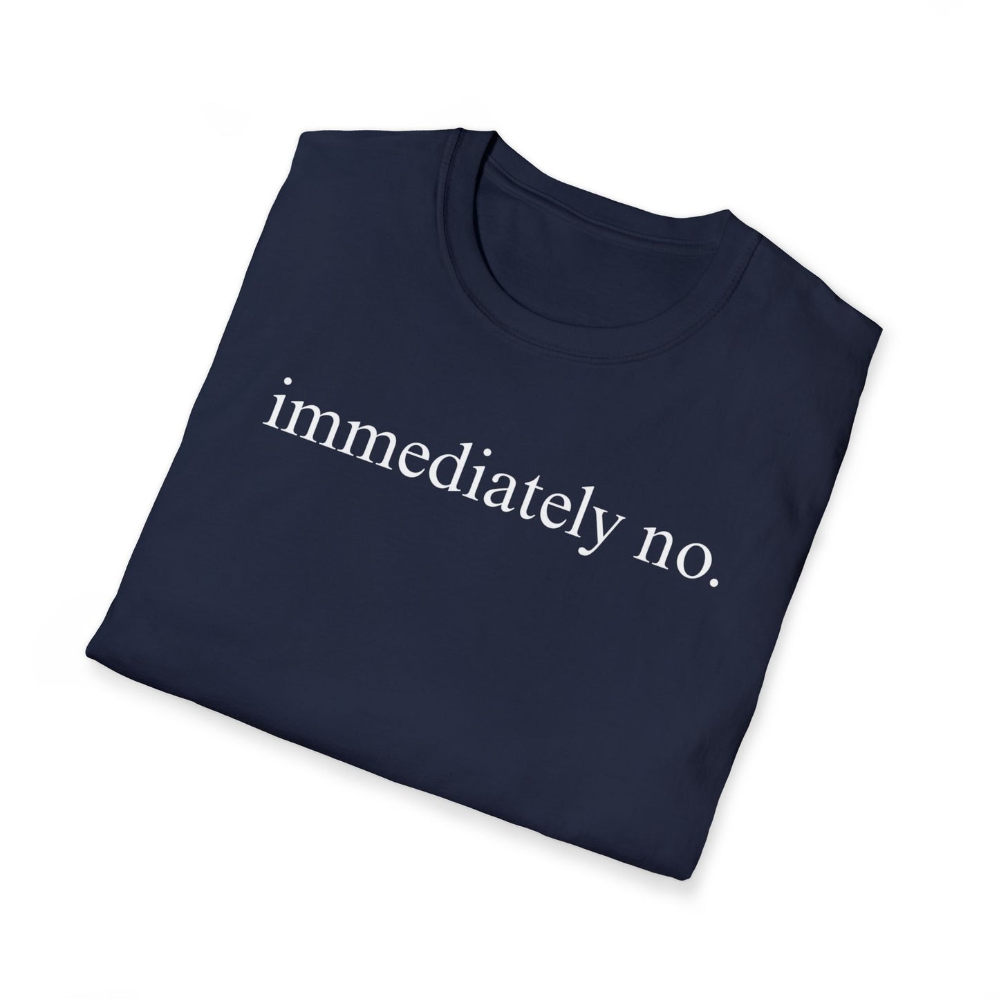 Immediately No Tee