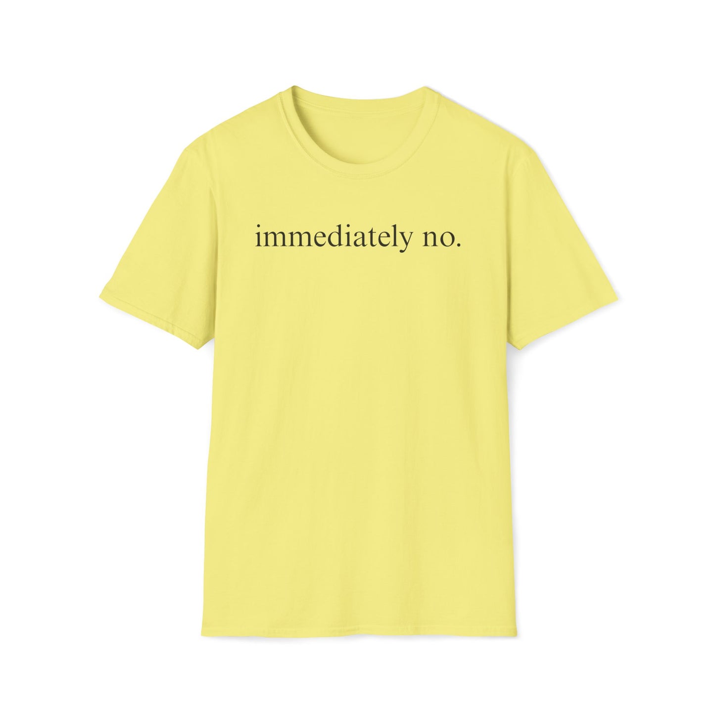Immediately No Tee